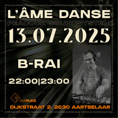 L' ÂME DANSE with B-RAI live set 13/07/2025 - SUR.PLACE