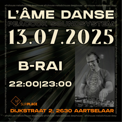 L' ÂME DANSE with B-RAI live set 13/07/2025 - SUR.PLACE