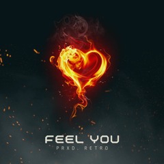 Feel You (Prxd. Retro)