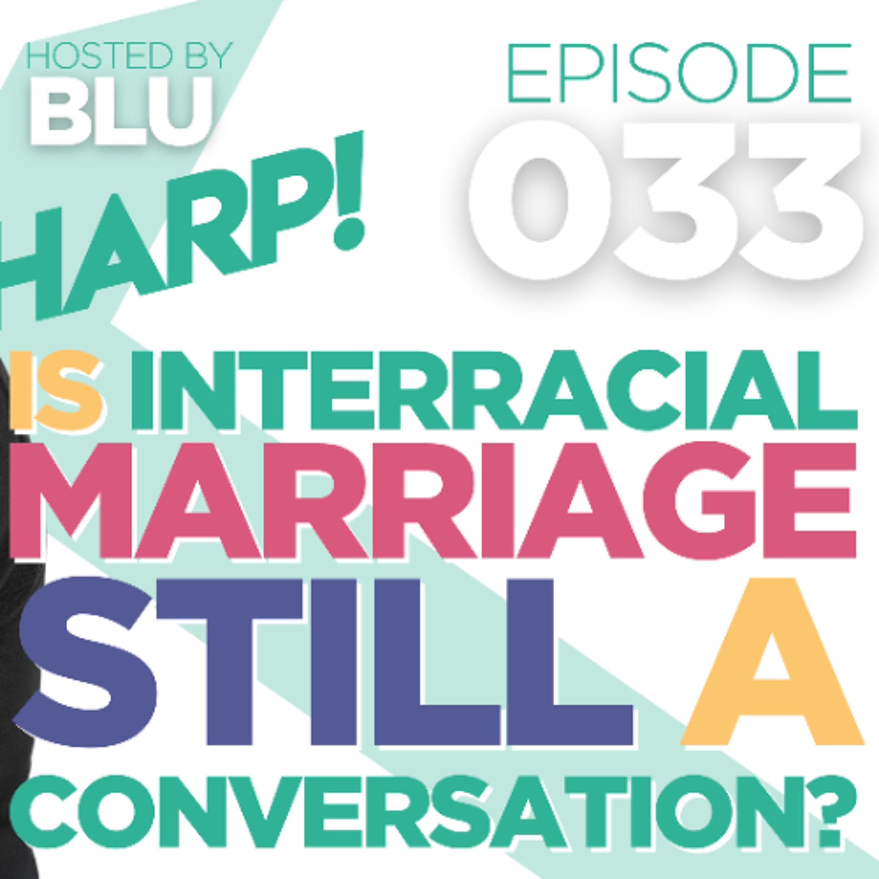 The Christian Nationalist Debate: Is Interracial Marriage Still a "Conversation"? | 7 Sharp Blu 33 episode artwork