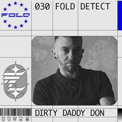 DETECT [030] - Dirty Daddy Don