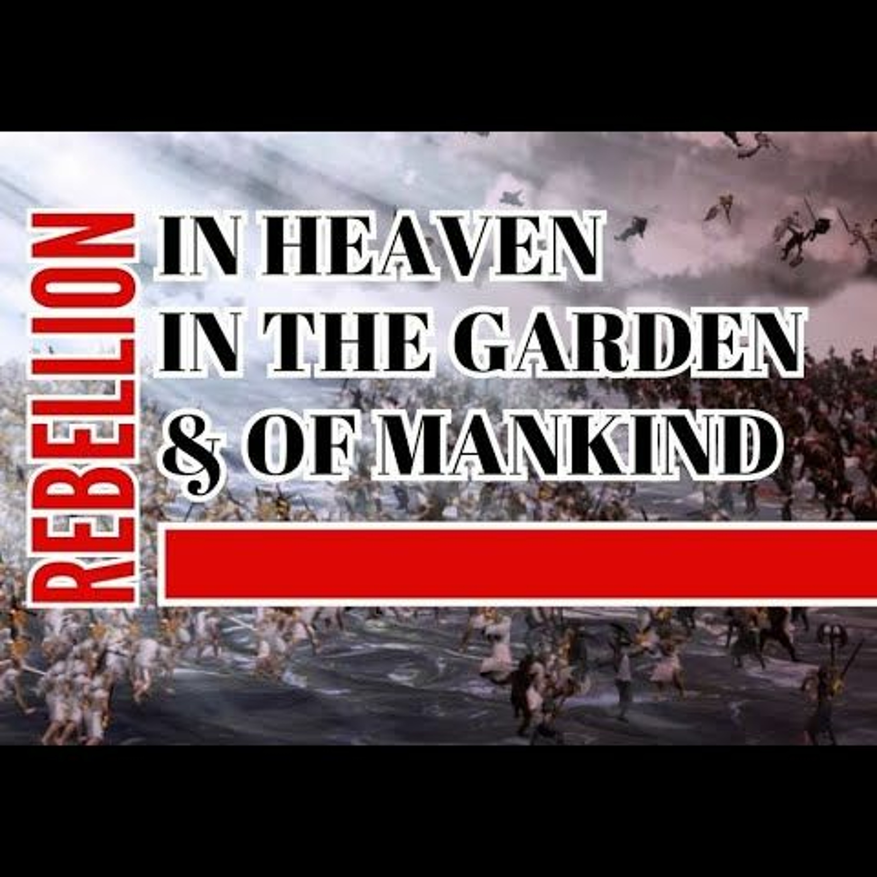 Rebellion in Heaven, in the Garden and of Mankind // Pas Subash Cherian episode artwork
