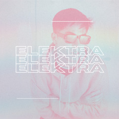 ELEKTRA (OUT NOW)