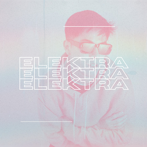 ELEKTRA (OUT NOW)