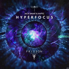 Jack Smart & Haptic - Hyperfocus (Original Mix)