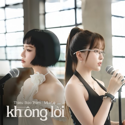 KHÔNG LỜI - THIỀU BẢO TRÂM ft MIU LÊ