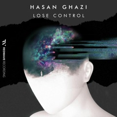 Hasan Ghazi - Lose Control [Redwave Recordings]