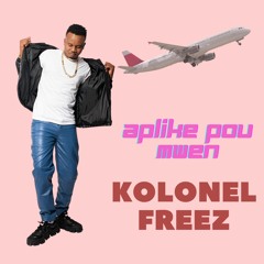 Aplike Pou Mwen = Kolonel Freez