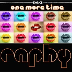 RAPHY "One More Time"