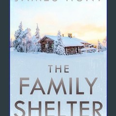 Ebook PDF  💖 The Family Shelter: A Small Town Post Apocalypse EMP Thriller (EMP Survival in a Powe