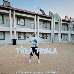 Taba tsela.mp3 cartel the voice ft Teesta'a teey