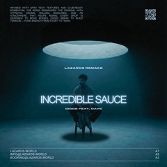 Giggs Feat. Dave - Incredible Sauce (Lazaros Remake)