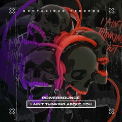 [CR0223] Powerbounce - I Ain't Thinking About You (OUT NOW)