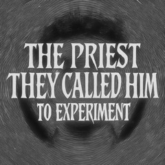 The Priest They Called Him to Experiment (Leftfield Techno Mix – JAHN fall)