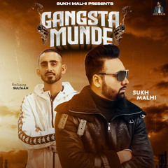 Gangsta Munde - Sukh Malhi ft. Sultaan