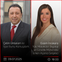 Gizem İncekara - Çetin Ünsalan ile İşte Bunu Konuşalım