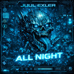 Stream All Night (FREE DL) by JUUL EXLER | Listen online for free