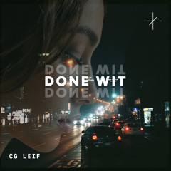 DONE WIT (prod. Bill Glutes)