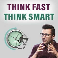 Think Fast & Smart