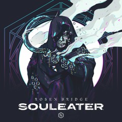 Rosen Bridge - Souleater