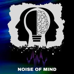 Noise Of Mind