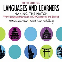 Download Languages and Learners: Making the Match: World Language Instruction in K-8 Classrooms