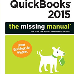 VIEW PDF 💔 QuickBooks 2015: The Missing Manual: The Official Intuit Guide to QuickBo