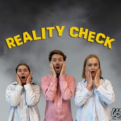 Reality Check - Episode 3