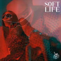 Soft Life