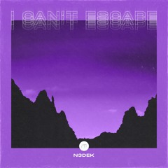 N3dek - I Can't Escape