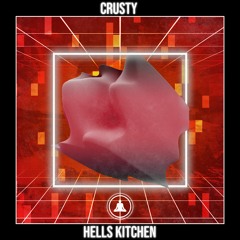 Crusty - Hells Kitchen [Premiere]