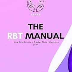 ~Read~[PDF] The RBT Manual: Una Guía Bilingüe - Simple, Clara y Completa (Spanish Edition) - Ya