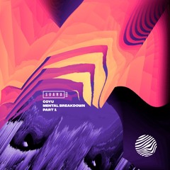 [SUARA552] Coyu - Mental Breakdown Part 1 // Snippets