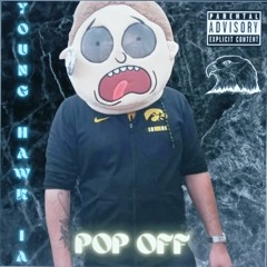 Pop Off feat, Young Hawk IA