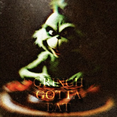 Big Yaya - Grinch Gotta Eat (@chubbyelhefe)