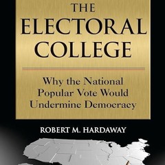free read✔ Saving the Electoral College: Why the National Popular Vote Would Undermine