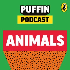 Puffin Podcast Episode 2: Animals