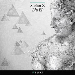 Stefan Z - BLU (Original Mix)