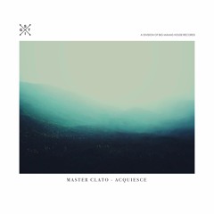 Master Clato - Acquiesce (Clark Morrison Remix)
