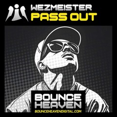 Wezmeister - Pass Out Coming Soon To Bounce Heaven 14th October 2024