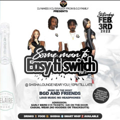 Bgd Party Some Man 2 Easy Fi Switch Pt2
