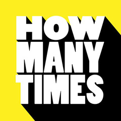 HOW MANY TIMES (FT LIL CRAZY)