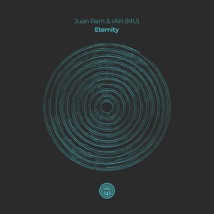 Juan Ram, rAin (MU) - Eternity (Original Mix)