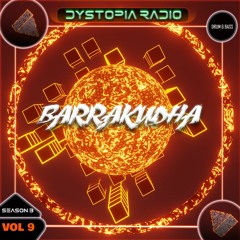 DYSTOPIA RADIO 009 : BARRAKUDHA