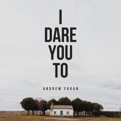I Dare You To