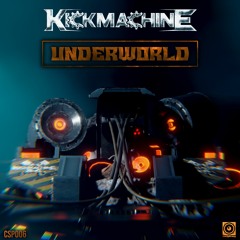 Kickmachine - Underworld