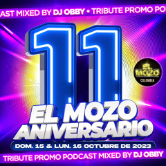 EL MOZO 11 ANIVERSARIO // DJ OBBY SPECIAL TRIBUTE PODCAST
