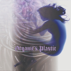✴︎❉ Organic & Plastic ❉✴︎ 02/02/2025