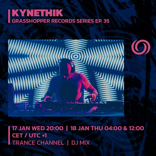 KYNETHIK _ Grasshopper Records Series Ep35