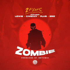 Zombie (Produced by Mix Master Garzy)